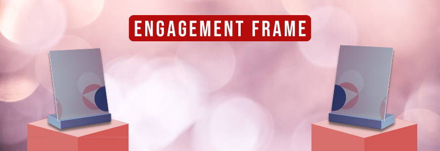 Engagement Frame